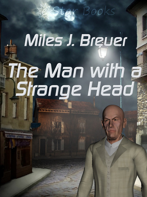 Title details for The Man with a Strange Head by Miles J. Breuer - Available